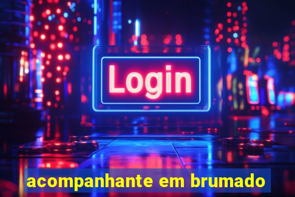 acompanhante em brumado